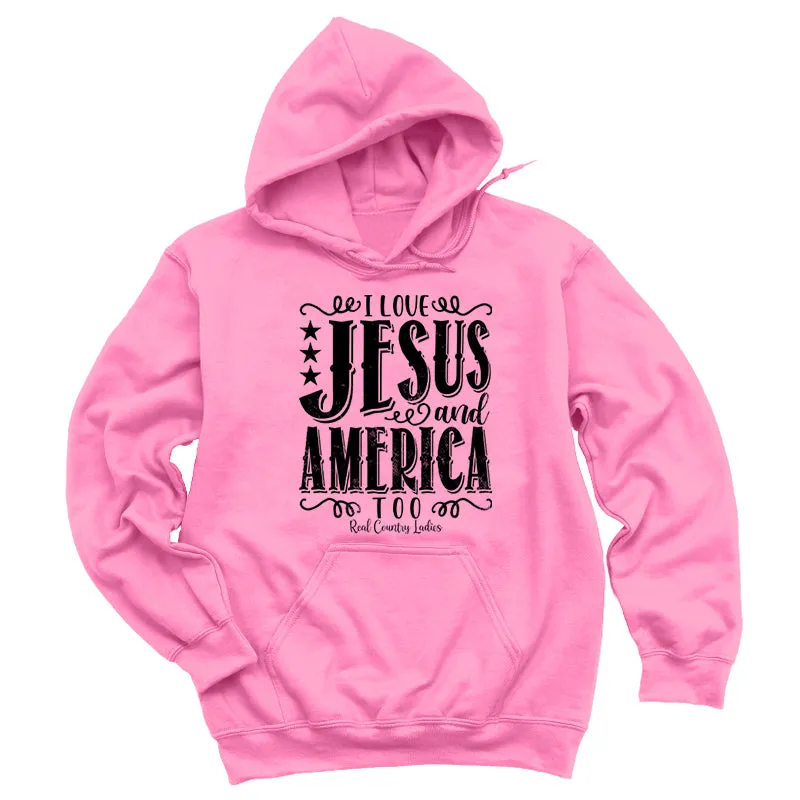 I Love Jesus And America Too Black Print Hoodies & Long Sleeves