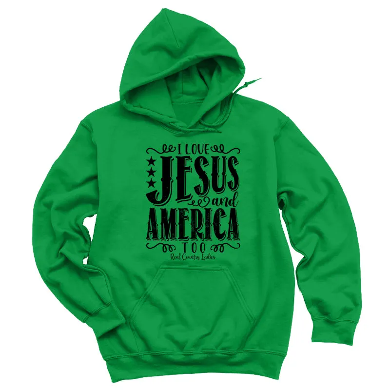 I Love Jesus And America Too Black Print Hoodies & Long Sleeves