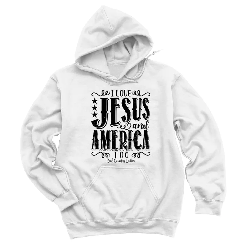 I Love Jesus And America Too Black Print Hoodies & Long Sleeves