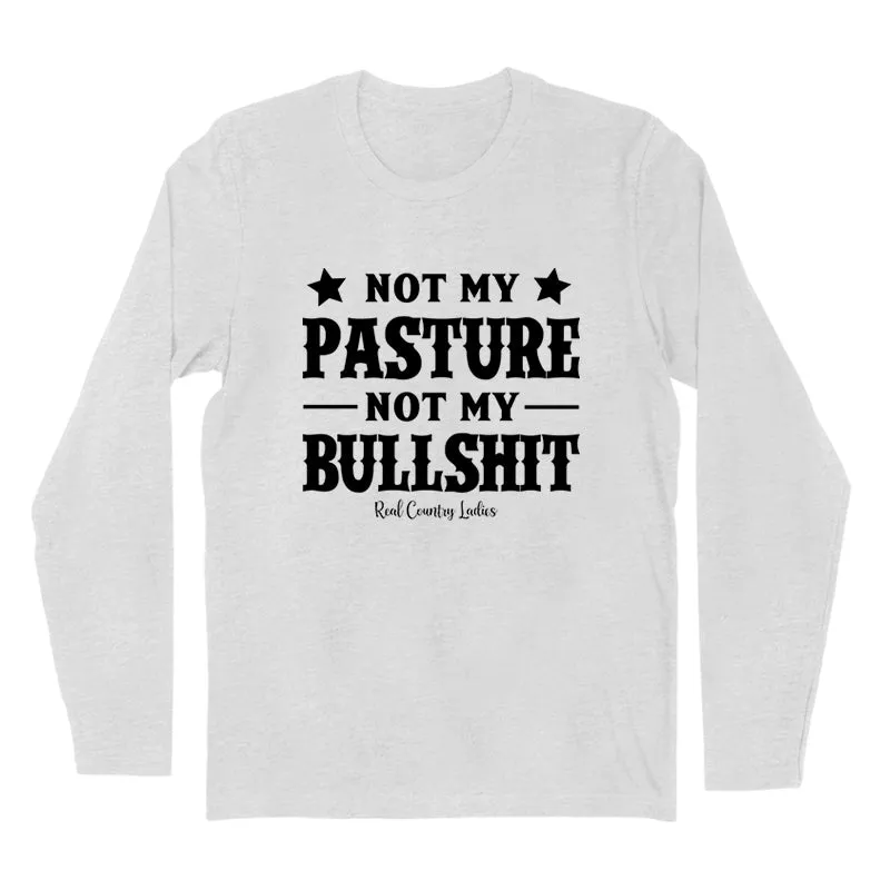 Not My Pasture Not My Bullshit Black Print Hoodies & Long Sleeves