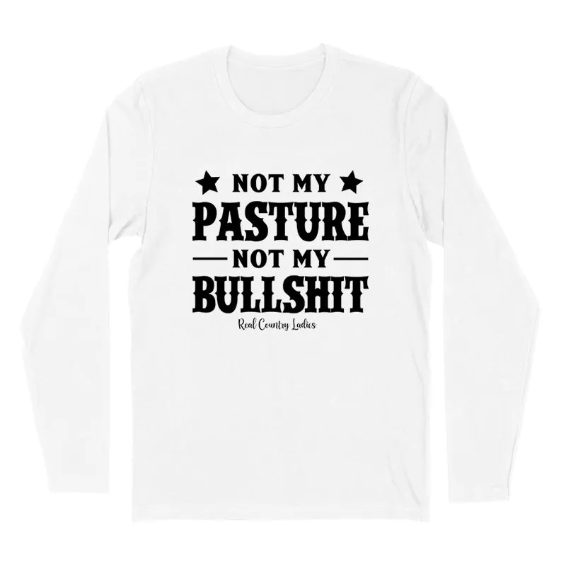 Not My Pasture Not My Bullshit Black Print Hoodies & Long Sleeves